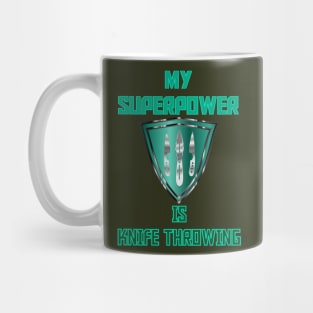 My Superpower is Knife Throwing Green Mug